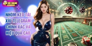 Nhóm Kéo Tài Xỉu Telegram Chính Xác Và Hiệu Quả Cao
