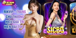 Rikvip - Trang Chủ Thương Hiệu Giải Trí Hiện Đại Top 1