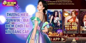 Thương Hiệu Sunwin - Địa Điểm Chơi Tài Xỉu Đẳng Cấp